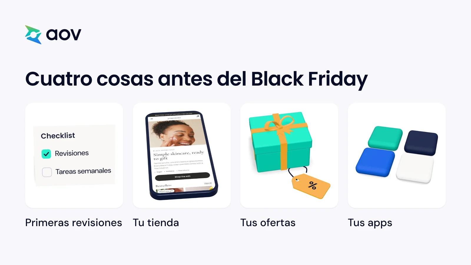Cuatro cosas que preparar: primeras revisiones, tu tienda, tus ofertas y tus apps.