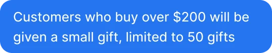 Promotion suggestion: spend over $200 for a gift